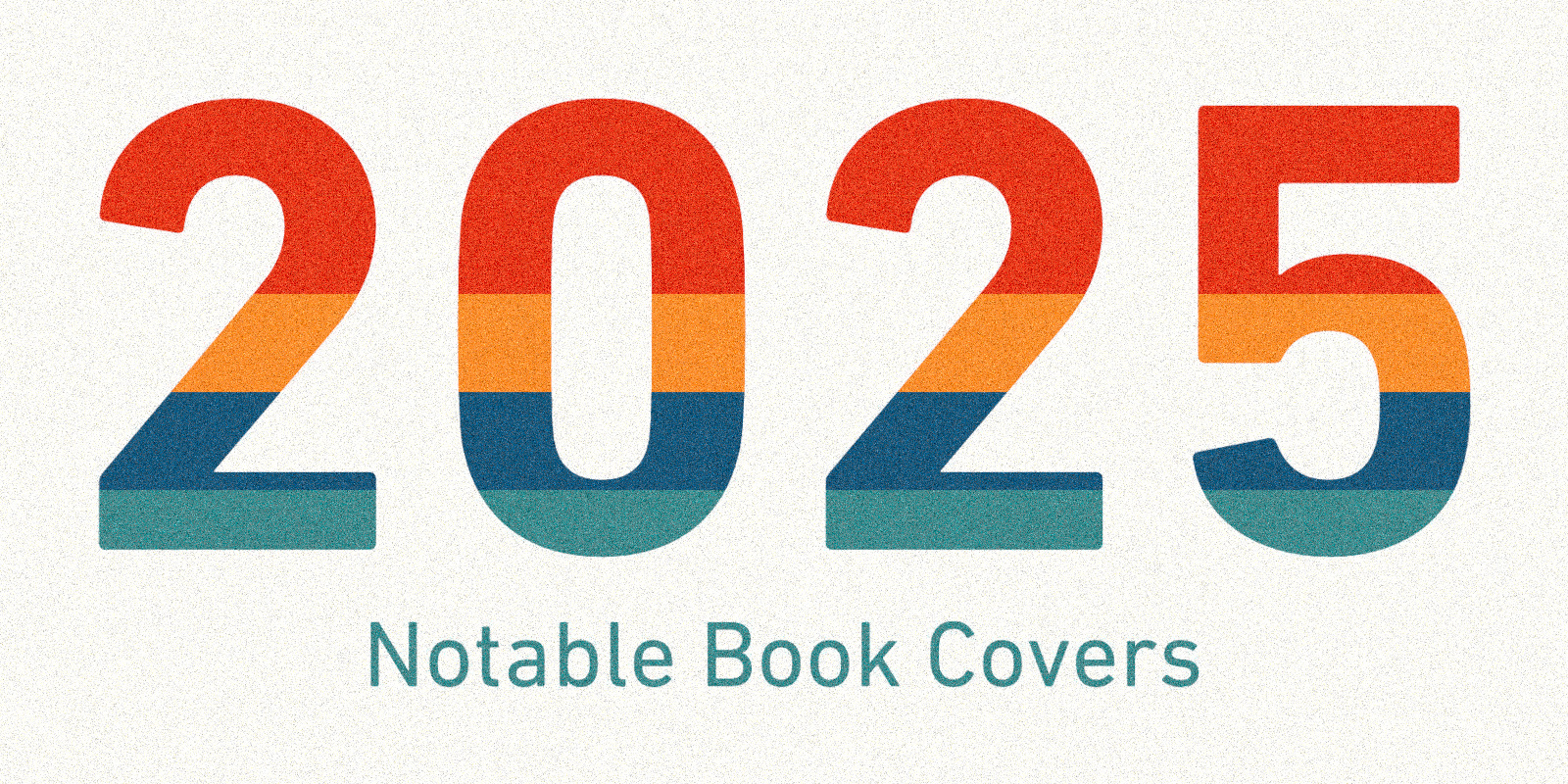 Notable Book Covers of 2025